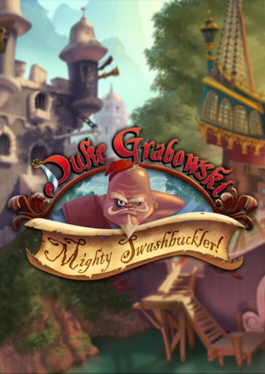 Copertina del videogioco Duke Grabowski: Mighty Swashbuckler!