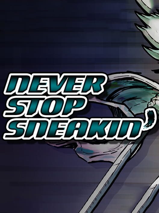Copertina del gioco Never Stop Sneakin’.