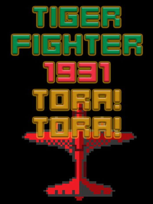 Copertina del videogioco Tiger Fighter 1931 Tora!Tora!.
