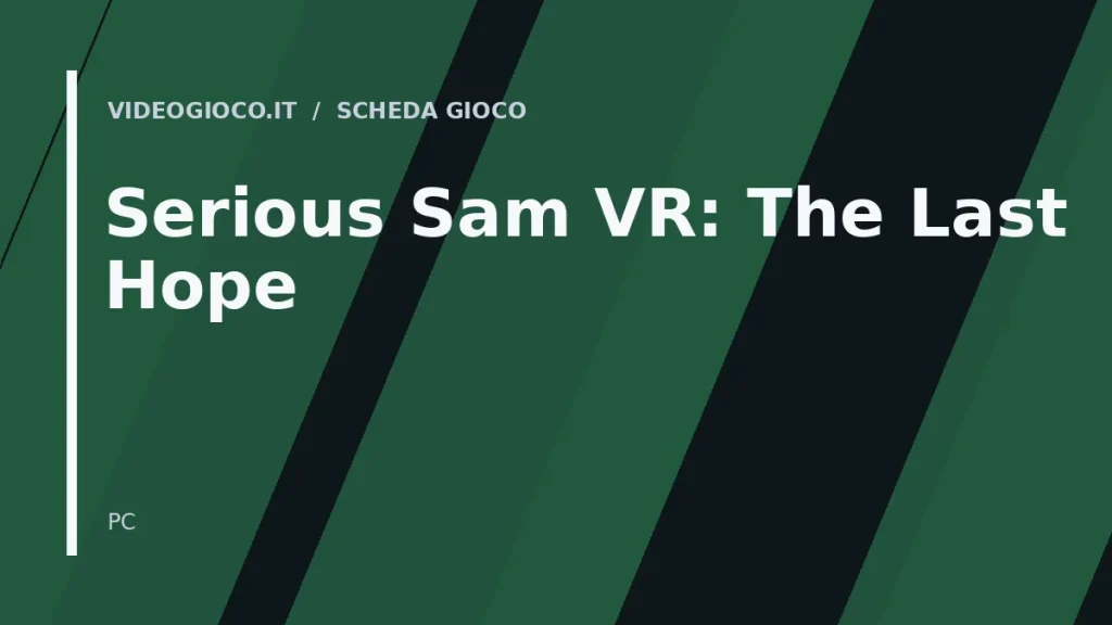 Visual di copertina originale Videogioco.it per il gioco Serious Sam VR: The Last Hope