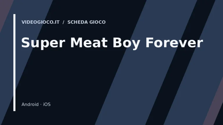 Visual grafico originale Videogioco.it per Super Meat Boy Forever