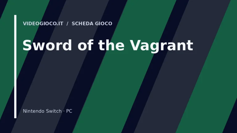 Copertina di Sword of the Vagrant con visual grafico originale di proprietà di Videogioco.it