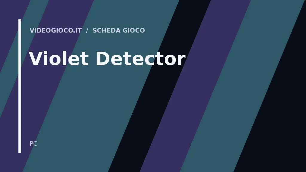 Visual grafica originale di Videogioco.it per il gioco Violet Detector