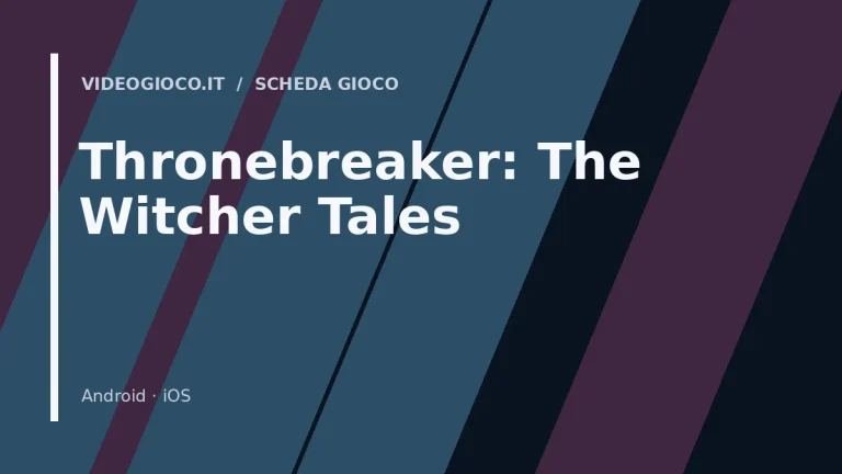 Visual grafico originale di Videogioco.it per Thronebreaker: The Witcher Tales
