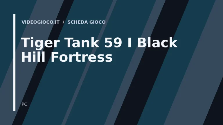 Visual grafico originale Videogioco.it utilizzato come copertina del gioco Tiger Tank 59 Ⅰ Black Hill Fortress