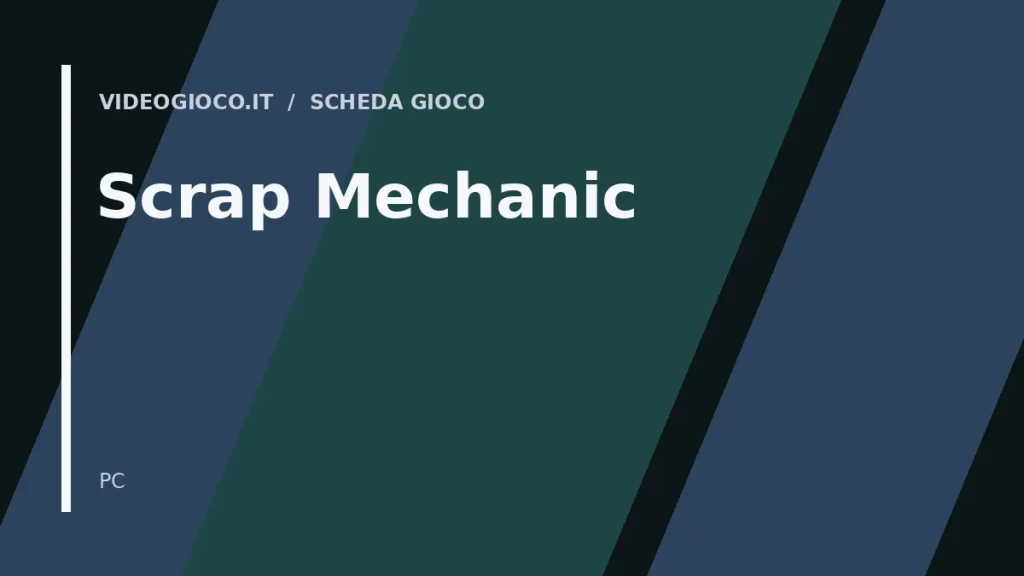 Visual grafico originale Videogioco.it per il videogioco Scrap Mechanic