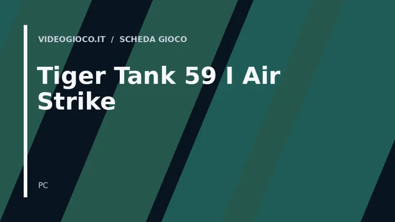 Visual grafico originale di Videogioco.it per il gioco Tiger Tank 59 Ⅰ Air Strike