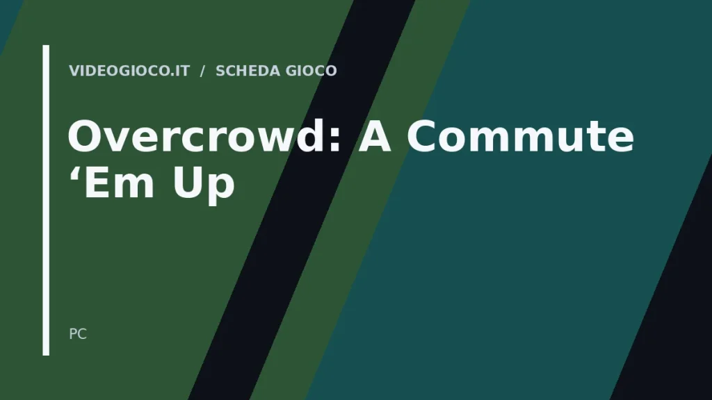 Visual grafico originale di Videogioco.it per il gioco Overcrowd: A Commute 'Em Up