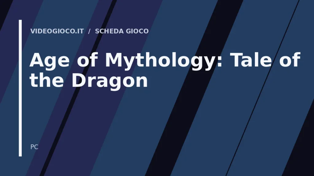 Visual grafico originale Videogioco.it per il videogioco Age of Mythology: Tale of the Dragon.