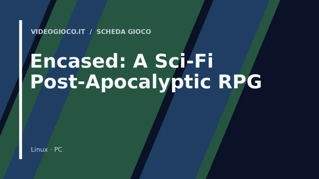 Visual grafico originale Videogioco.it per la scheda del gioco Encased: A Sci-Fi Post-Apocalyptic RPG.