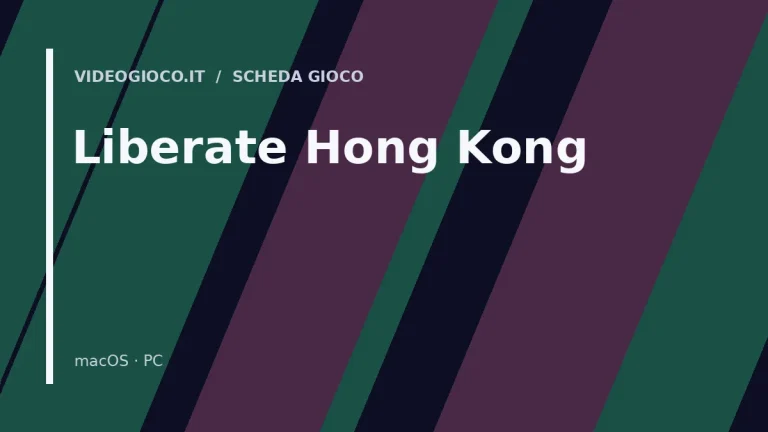 Visual grafico originale Videogioco.it per Liberate Hong Kong