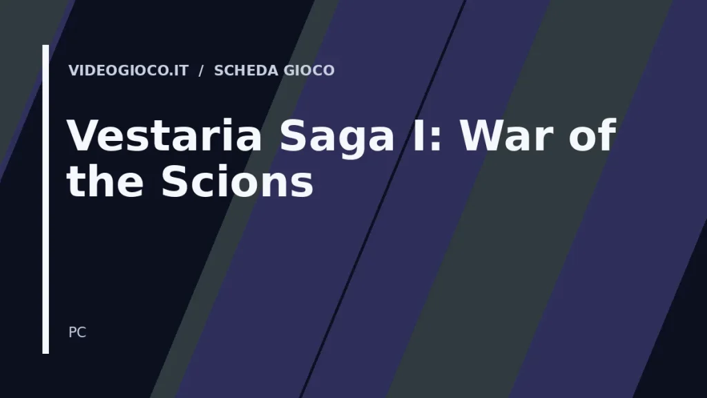 Copertina del gioco Vestaria Saga I: War of the Scions con visual grafica originale Videogioco.it.