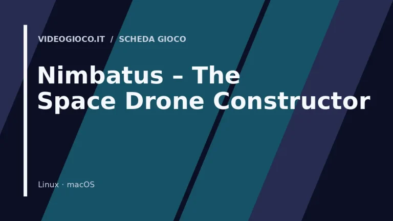 Copertina del videogioco Nimbatus – The Space Drone Constructor con visual grafico originale Videogioco.it