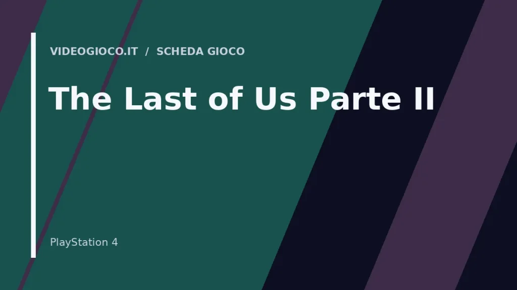 Visual grafico originale Videogioco.it per The Last of Us Parte II