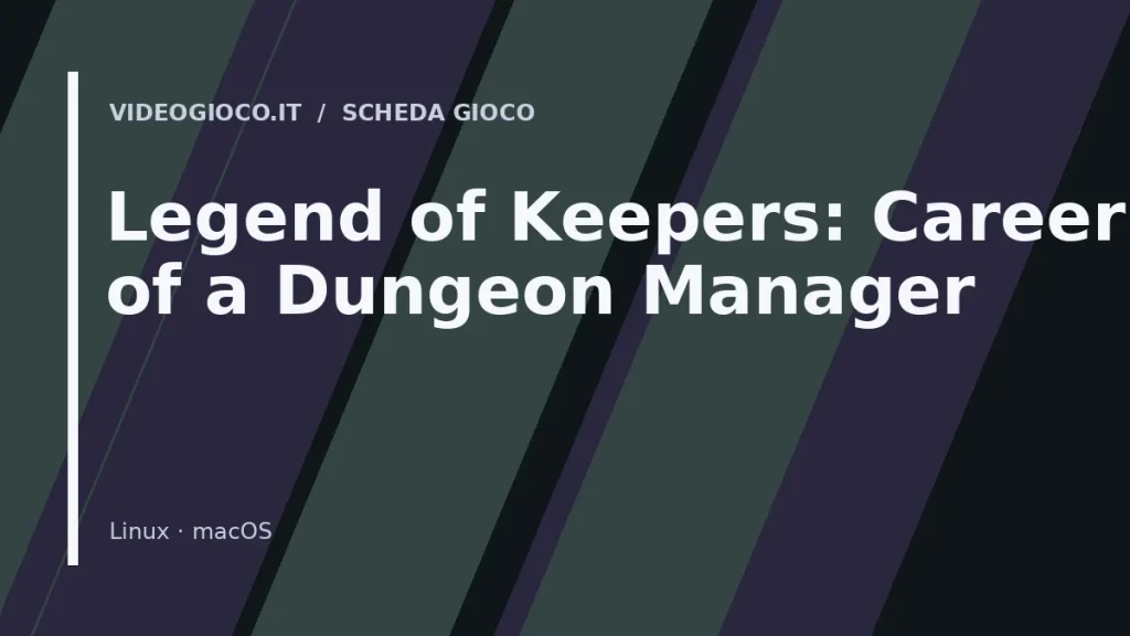 Copertina del gioco Legend of Keepers: Career of a Dungeon Manager con visual grafico originale Videogioco.it