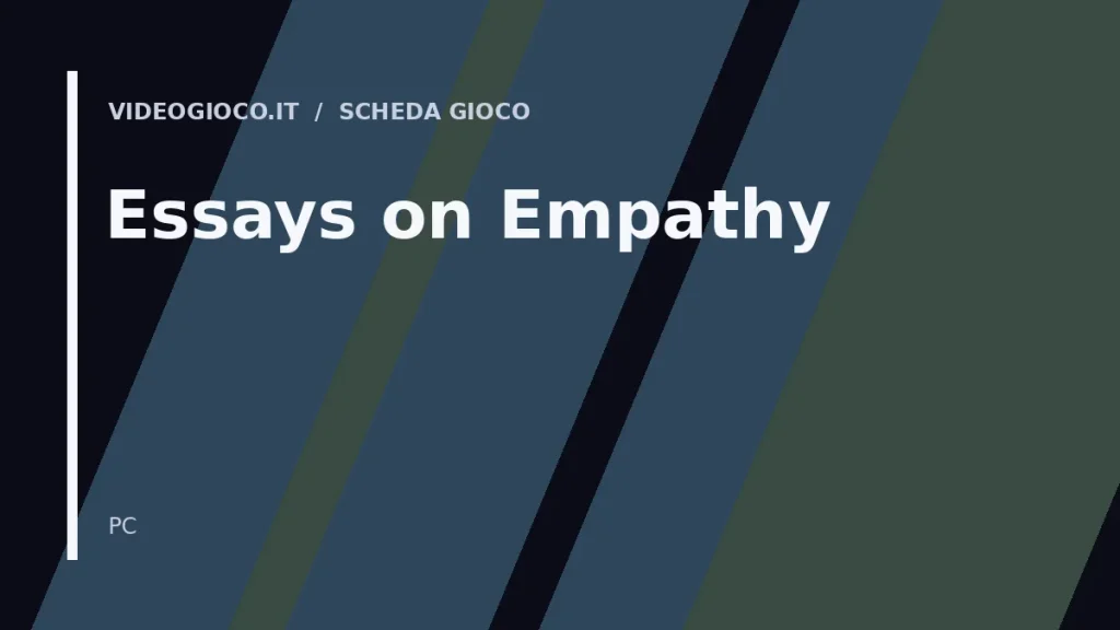 Visual grafica originale di Videogioco.it utilizzata come copertina per il gioco Essays on Empathy