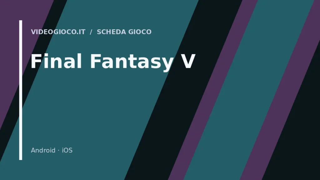 Visual grafico originale Videogioco.it per Final Fantasy V