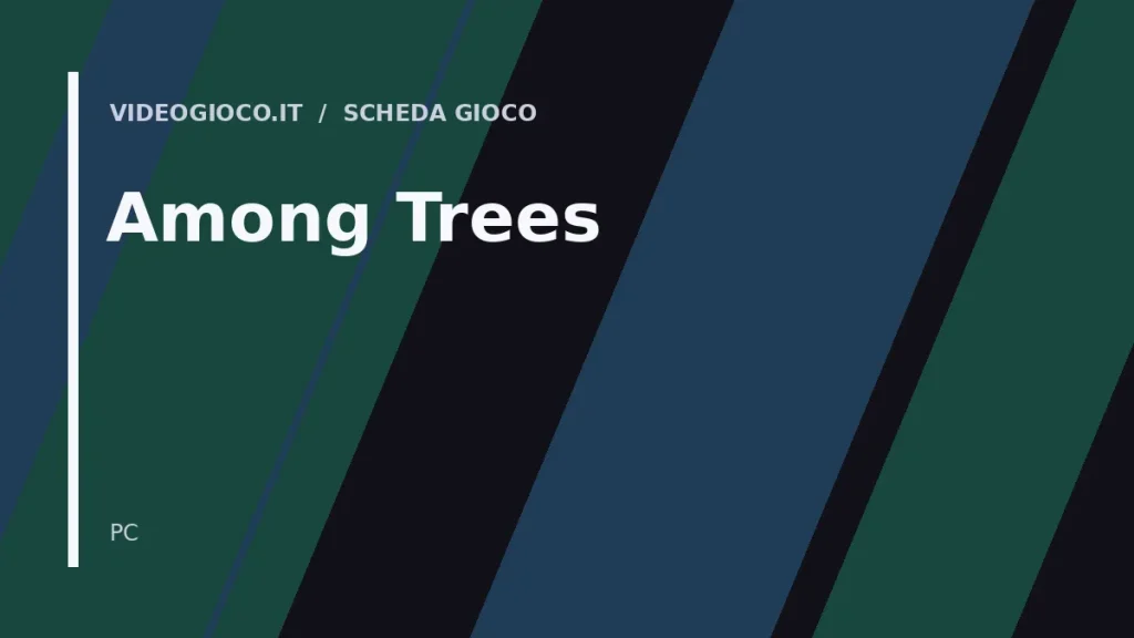 Visual grafico originale Videogioco.it per Among Trees