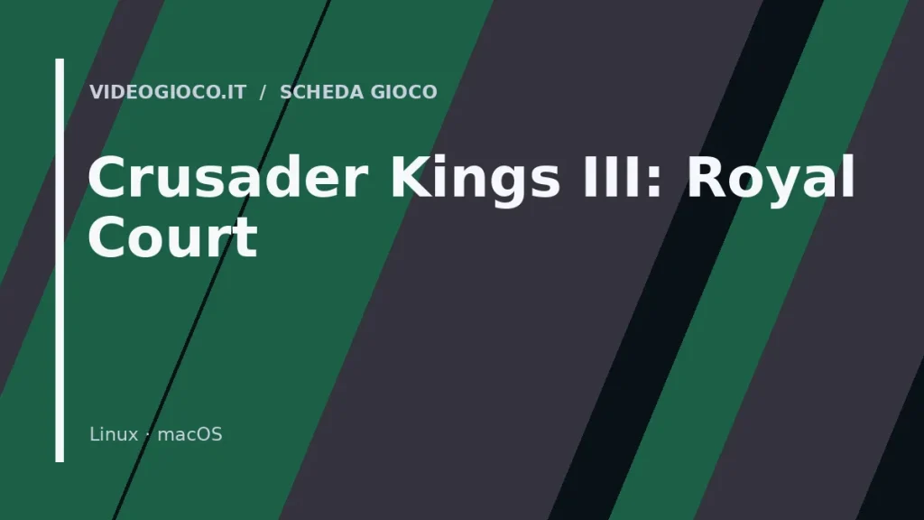 Visual grafico originale Videogioco.it per il gioco Crusader Kings III: Royal Court.