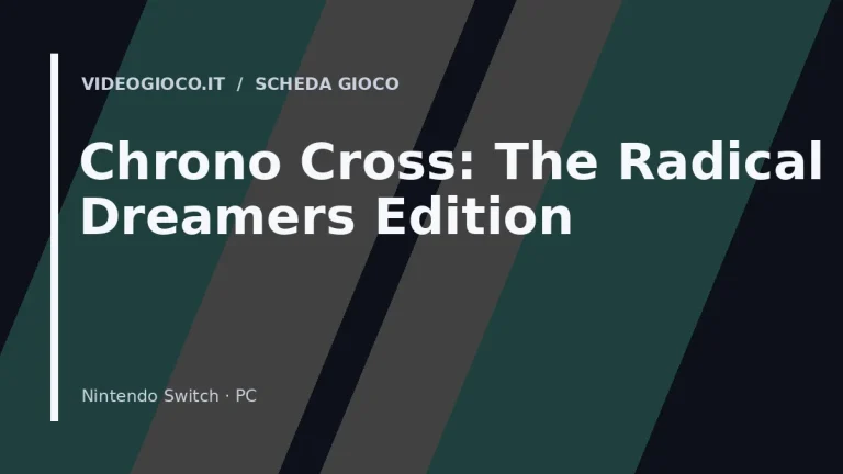 Copertina del gioco Chrono Cross: The Radical Dreamers Edition con visual grafico originale di proprietà di Videogioco.it.