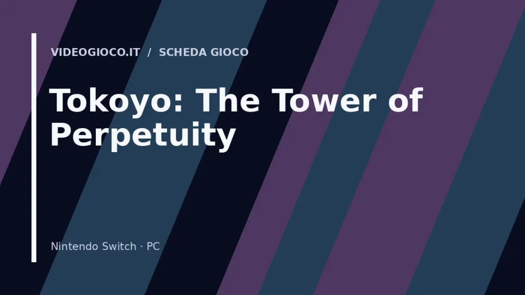 Copertina originale Videogioco.it per il gioco Tokoyo: The Tower of Perpetuity
