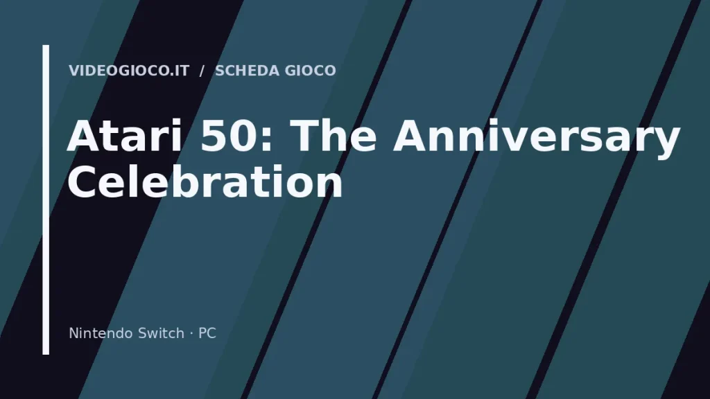 Visual grafico originale di Videogioco.it dedicato al gioco Atari 50: The Anniversary Celebration.