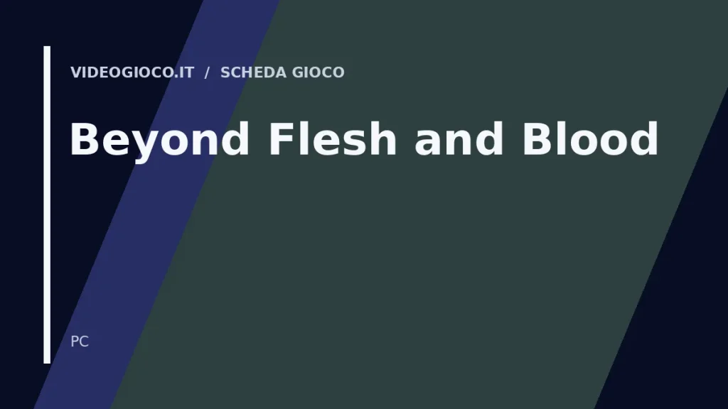 Visual grafico originale Videogioco.it per Beyond Flesh and Blood