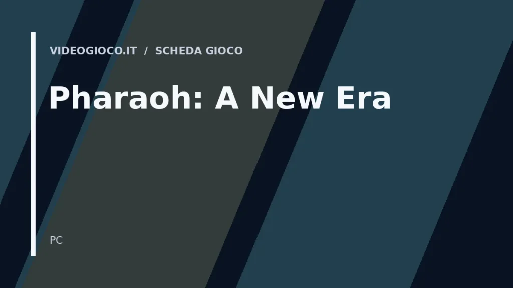 Visual grafico originale Videogioco.it per il videogioco Pharaoh: A New Era.