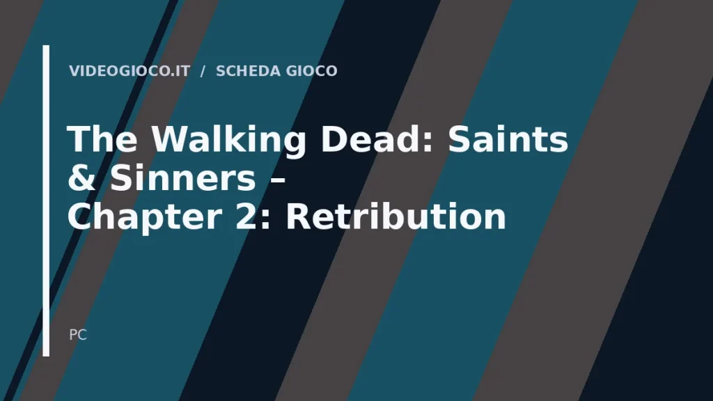 Visual grafico originale Videogioco.it dedicato a The Walking Dead: Saints & Sinners – Chapter 2: Retribution