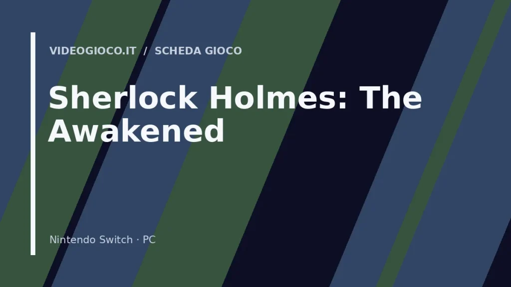 Visual grafico originale di Videogioco.it per il videogioco Sherlock Holmes: The Awakened