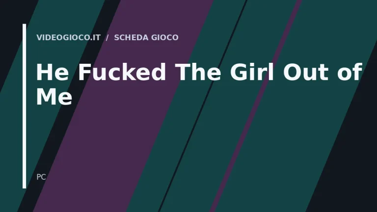 Visual grafico originale Videogioco.it per il gioco He Fucked The Girl Out of Me