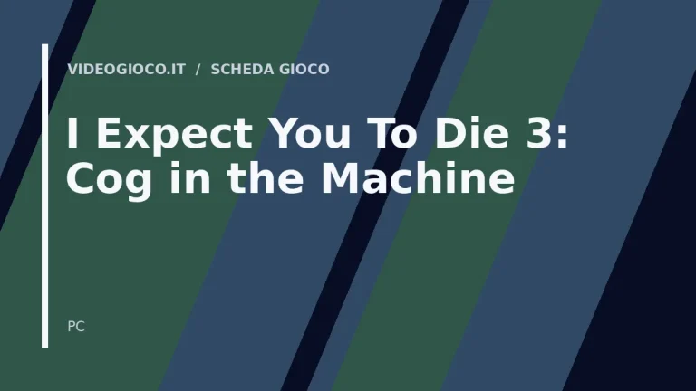 Visual grafico originale di Videogioco.it creato per il videogioco I Expect You To Die 3: Cog in the Machine.