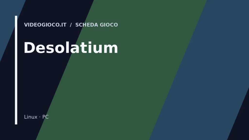 Visual grafico originale di Videogioco.it per il gioco Desolatium