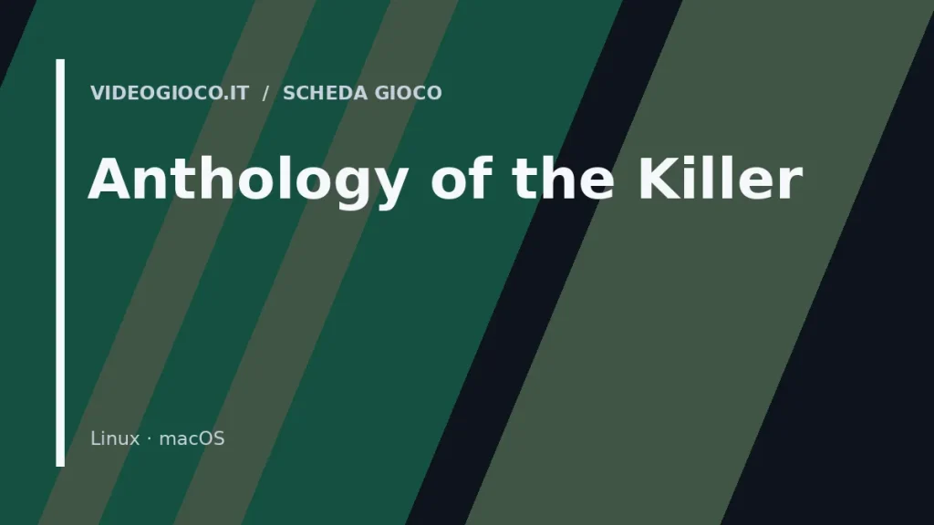Copertina di Anthology of the Killer: visual grafico originale di proprietà di Videogioco.it