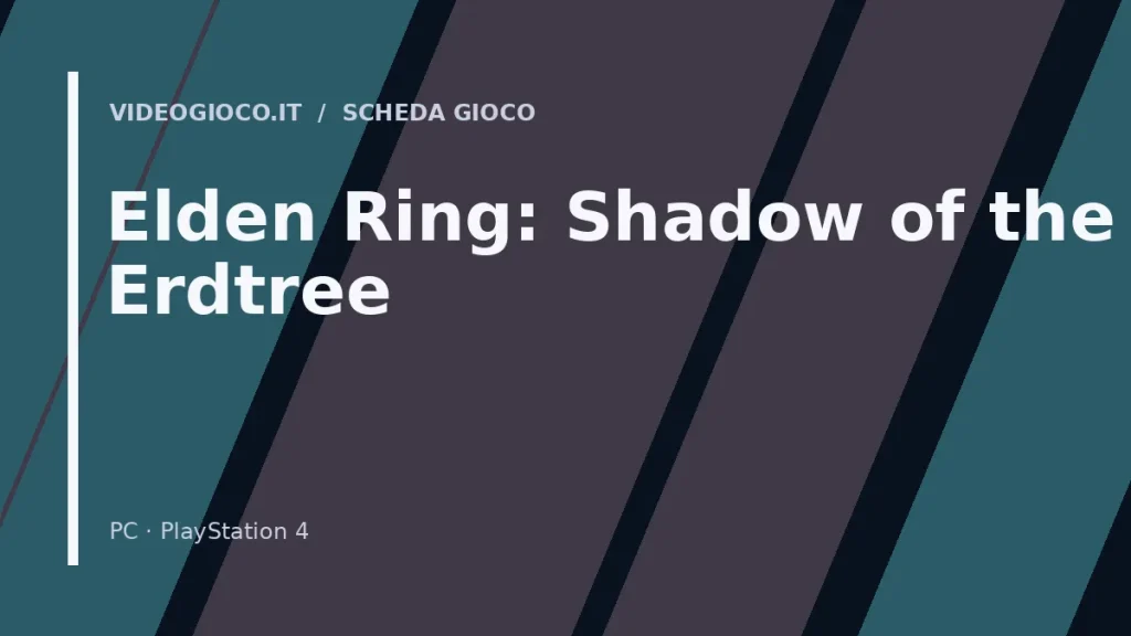 Visual grafico originale di Videogioco.it realizzato per la scheda del gioco Elden Ring: Shadow of the Erdtree.