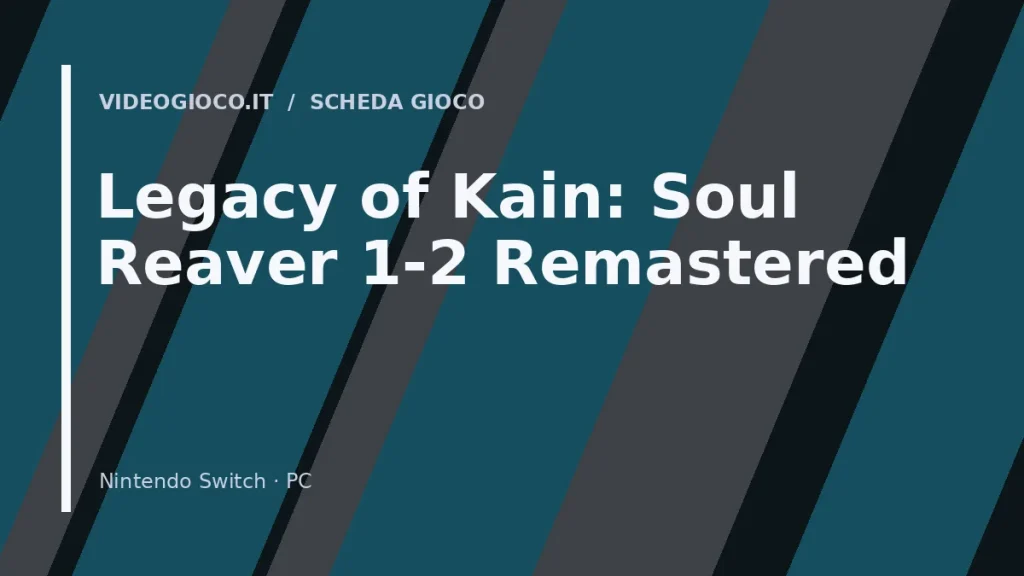 Visual grafico originale di Videogioco.it per il videogioco Legacy of Kain: Soul Reaver 1-2 Remastered