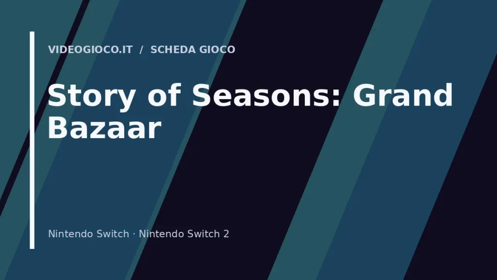 Visual grafico originale Videogioco.it per il videogioco Story of Seasons: Grand Bazaar