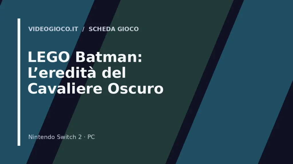 Visual grafico originale di Videogioco.it per il gioco LEGO Batman: L'eredità del Cavaliere Oscuro