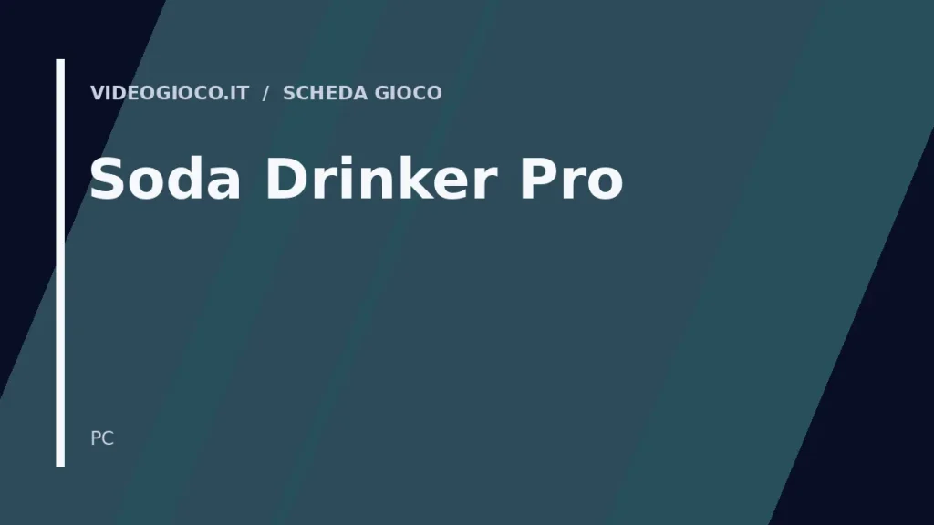 Visual grafico originale di Videogioco.it per Soda Drinker Pro