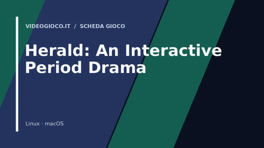 Visual grafico originale Videogioco.it per il gioco Herald: An Interactive Period Drama.