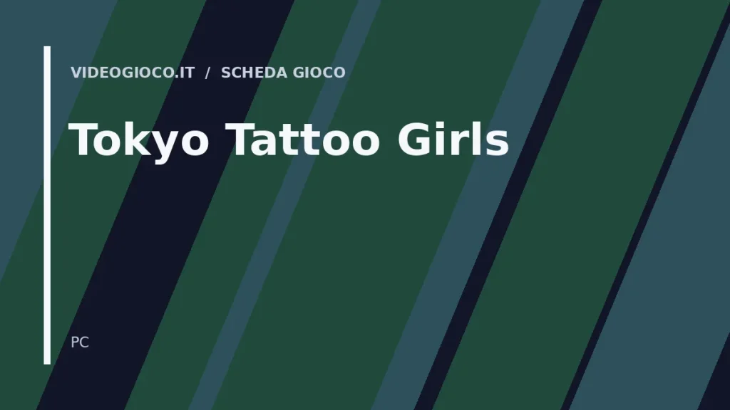 Visual grafico originale di Videogioco.it per Tokyo Tattoo Girls