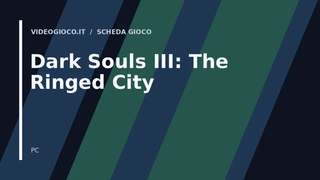 Copertina di Dark Souls III: The Ringed City con visual grafico originale di Videogioco.it