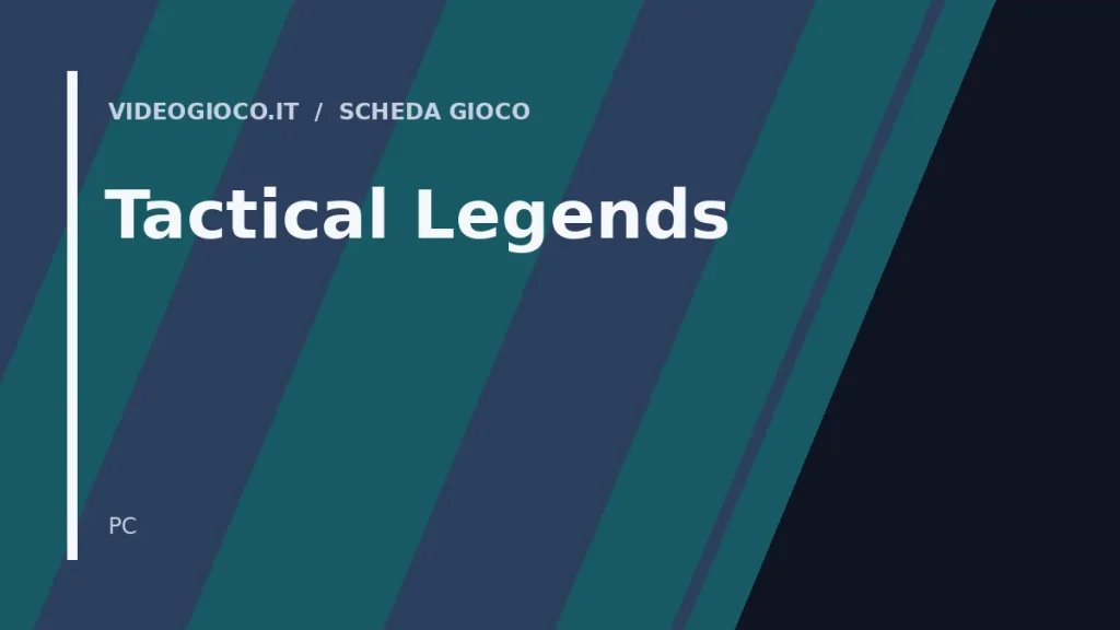 Visual grafico originale di Videogioco.it per Tactical Legends, utilizzato come copertina della scheda del gioco.